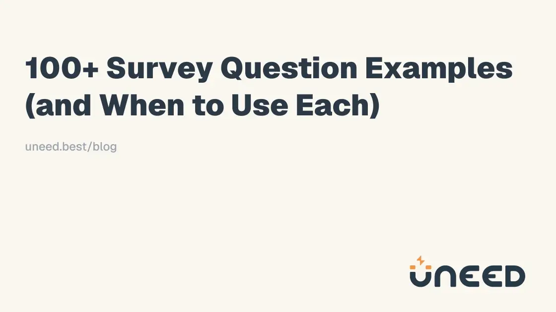 100+ Survey Question Examples (and When to Use Each)